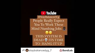 People Really Expect You To Work These Mind Numbing Dead Jobs… The System Is Over Man [upl. by Assilam]