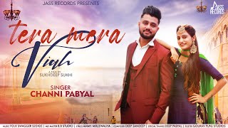 Tera Mera Viah  Official Video  Channi Pabyal  Punjabi Songs 2021  Jass Records [upl. by Nashoma]