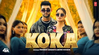 Koka  Pawan Dagar Moni Hooda Feat Ajit JangraVaishali Chaudhary  New Haryanvi Video Song 2024 [upl. by Weber]