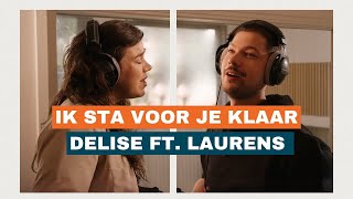 Ik sta voor je klaar  Delise ft Laurens van de Kraats [upl. by Gavini870]