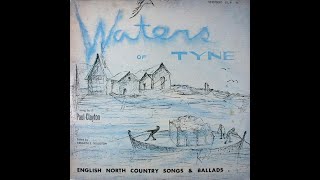 Paul Clayton – Waters of Tyne Full Album [upl. by Gavan799]