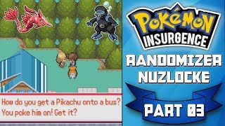 INCREDIBLE ENCOUNTERS  Part 03  Pokemon Insurgence Randomizer Nuzlocke [upl. by Naimerej804]