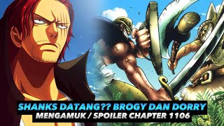 Spoiler Chapter 1106  Finally Shanks Datang Egghead Brogy Dorry Hancurkan Kapal Marine [upl. by Amliw696]