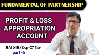 Profit and loss appropriation account fundamental of partnership [upl. by Vookles916]