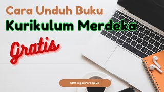 Cara Unduh Buku Kurikulum Merdeka GRATIS [upl. by Catlaina648]