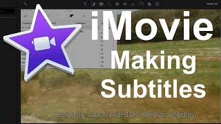 iMovie 1016  Making Subtitles  2017 Tutorial [upl. by Assirhc]