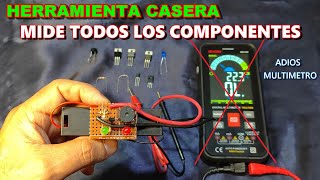 ✅ IMPRESIONANTE HERRAMIENTA CASERA ADIOS AL MULTIMETRO MIDE TODOS LOS COMPONENTES ELECTRONICOS [upl. by Ulrikaumeko491]