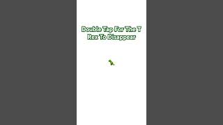 Tap to make the Dino Disappear [upl. by Ak]