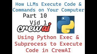 How LLMs Execute Code amp Commands On Your Computer  Using Python Exec amp Sub Process Tools Part 1 [upl. by Sixela]