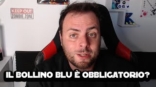 Il bollino blu è obbligatorio ECCO chiarito tutto una volta per tutte [upl. by Enywtna]