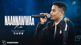 NAANNAWWAAKOO  SOLOMON ALEMU  2017 New Afaan Oromo Live Worship [upl. by Netsrik]