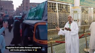 Egyptian Fruit Vendor Who Threw Oranges Into Gaza Aid Truck Performs Hajj [upl. by Orabla]