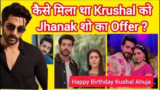 Jhanak Actor Krushal Ahuja । Birthday Special । Jhanak Show Offer । Age । Career। Bakbakwithshilpi [upl. by Ariahs]