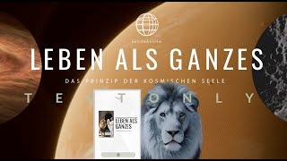 LEBEN ALS GANZES Das Prinzip der kosmischen Seele Deutscher Buchtrailer textonly Urmah 111124 [upl. by Ahc]