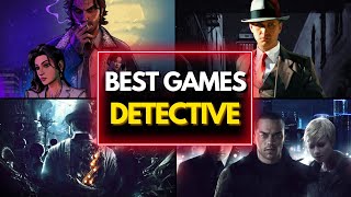 TOP 30 BEST DETECTIVE GAMES YOU NEED TO PLAY [upl. by Race]