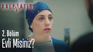 Evli misiniz  Kalp Atışı 2 Bölüm [upl. by Powell]