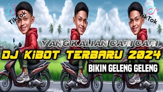 NEW DJ KIBOT TERBARU 2024 BIKIN GELENG GELENG [upl. by Venetia]