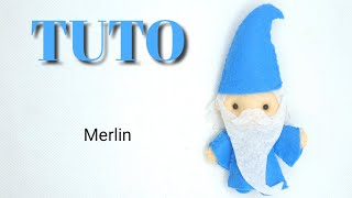 TUTO Feutrine  Merlin lenchanteur [upl. by Rawley]