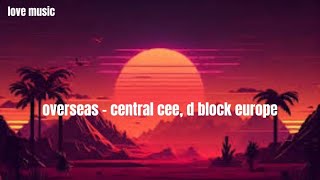 overseas  central cee and d block europe lyrics [upl. by Airyt]