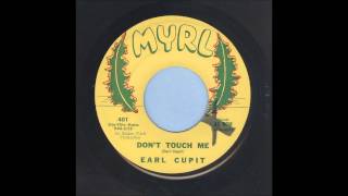 Earl Cupit  Dont Touch Me  Rockabilly 45 [upl. by Rudwik]