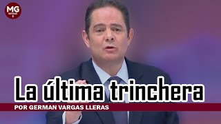 LA ÚLTIMA TRINCHERA 🛑 Columna Germán Vargas Lleras [upl. by Asilam]