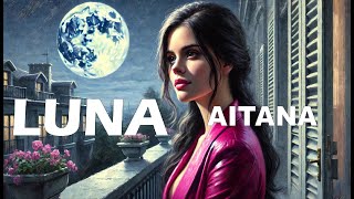 Aitana – Luna LetraLyrics [upl. by Aldredge]