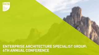 Enterprise Architecture Specialist Group  6th Annual Conference [upl. by Eric]