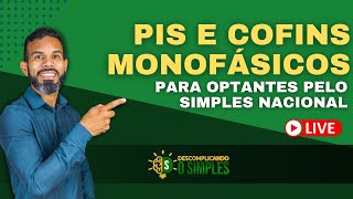 Como funciona o PIS E COFINS monofásicos para optantes pelo Simples Nacional [upl. by Ainegue333]