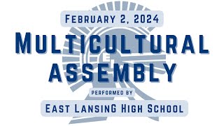 Multicultural Assembly performed by East Lansing High School February 2 2024 [upl. by Agna]