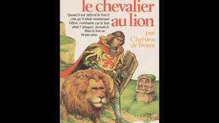 Yvain le Chevalier au Lion  Chapitre VII  Le lion [upl. by Ermentrude]