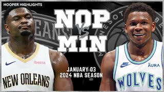 New Orleans Pelicans vs Minnesota Timberwolves Full Game Highlights  Jan 3  2024 NBA Season [upl. by Asset495]