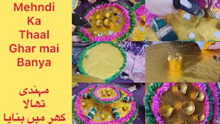 Mehndi ka thaal ghar mai banya  made at home  wedding series [upl. by Yanttirb]