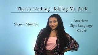 Shawn Mendes  Theres Nothing Holding Me Back ASL Cover [upl. by Lyontine22]