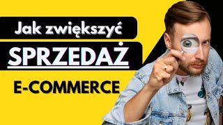 Jak zarabiać więcej w sklepie internetowym  Ecommerce  Biznes w sieci [upl. by Hgielak392]