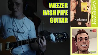 Hash Pipe by Weezer Guitar Cover [upl. by Lledualc185]