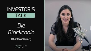 Die Blockchain  OWNLY Investor´s Talk mit Bettina Warburg [upl. by Gaspar]