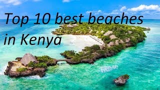 Top 10 Best Beaches in Kenya [upl. by Akcirret]