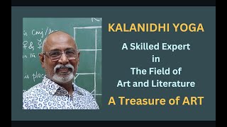 Class  447  Kalanidhi Yoga An Expert in the field of Art and Literature A Treasure of Art [upl. by Ennairac]