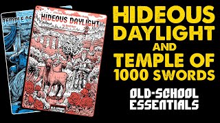 Hideous Daylight and Temple of 1000 Swords OSR DnD Adventure Reviews [upl. by Aisnetroh521]