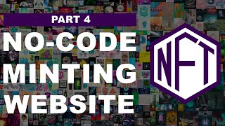 Nocode NFT minting website  Part 4 [upl. by Ahon]