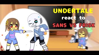 UNDERTALE reacts to Sans vs Frisk✨ [upl. by Boony295]