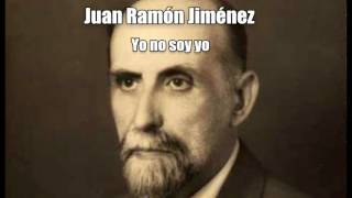 Juan Ramón Jiménez  Yo no soy yo [upl. by Jarlathus]