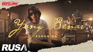 Floor 88  Yang Benar Official Music Video [upl. by Legin]