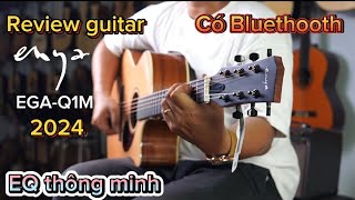 Review guitar Enya EGAQ1M EQ thông minh kết nối bluethooth [upl. by Firman]