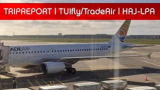 TRIPREPORT  5h Verspätung mit TradeAir  TUIfly X3 2262  Hannover  Las Palmas Gran Canaria [upl. by Marcello590]