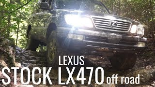 Testing the stock Lexus LX470 off road [upl. by Burrell553]