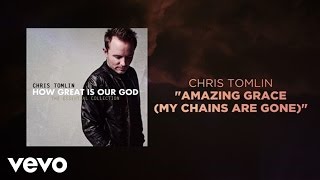 Chris Tomlin  Amazing Grace My Chains Are Gone Lyrics And Chords [upl. by Tombaugh]