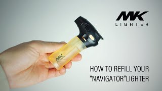 HOW TO REFILL YOUR quotNAVIGATORquot TORCH LIGHTER [upl. by Cher202]