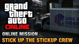 GTA Online  Mission  Stick Up the Stickup Crew Hard Difficulty [upl. by Adrahs388]