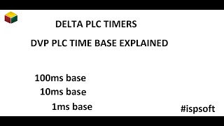 Delta PLC Timers Ispsoft Time base Explained English [upl. by Toulon237]